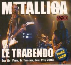 Metallica : Le Trabendo